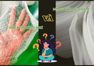 SO SÁNH XỐP HƠI BÓNG KHÍ VÀ MÚT PE FOAM